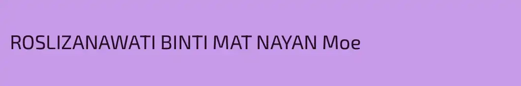 ROSLIZANAWATI BINTI MAT NAYAN Moe